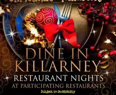 A festive holiday-themed advert for "Dine in Killarney Restaurant Nights" at participating restaurants, with decorative Christmas elements and sponsor logos.